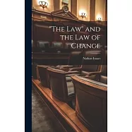 "The Law" and the law of Change