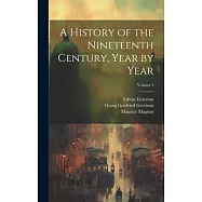 A History of the Nineteenth Century, Year by Year; Volume 3