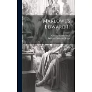 Marlowe&rsquo;s Edward II