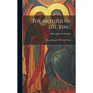 The Mother of the King: Mary During the Life of Our Lord