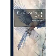 The Great White Wall: A Poem