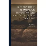Butler’s Three Sermons on Human Nature and Dissertation on Virtue