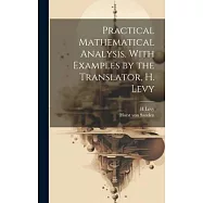 Practical Mathematical Analysis. With Examples by the Translator, H. Levy