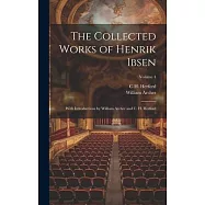 The Collected Works of Henrik Ibsen: With Introductions by William Archer and C. H. Herford; Volume 4