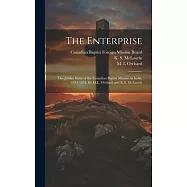 The Enterprise; the Jubilee Story of the Canadian Baptist Mission in India, 1874-1924. By M.L. Orchard and K.