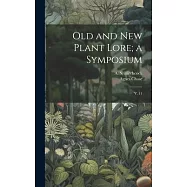Old and new Plant Lore; a Symposium: V. 11