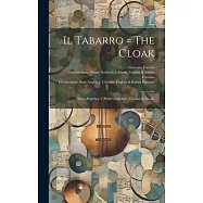 Il Tabarro = The Cloak; Suor Angelica = Sister Angelica; Gianni Schicchi