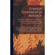 Foreign Terrorists in America: Five Years After the World Trade Center: Hearing Before the Subcommittee on Technology