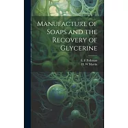 Manufacture of Soaps and the Recovery of Glycerine