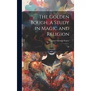 The Golden Bough: A Study in Magic and Religion: 03