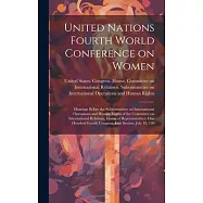 United Nations Fourth World Conference on Women: Hearings Before the Subcommittee on International Operations and Human