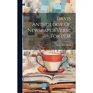 Davis Anthology Of Newspaper Verse For 1938