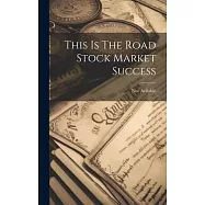 This Is The Road Stock Market Success