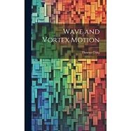 Wave and Vortex Motion