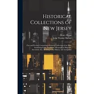 Historical Collections of New Jersey: Past and Present, Containing a General Collection of the Most Interesting Facts, Traditions, Biographical Sketch