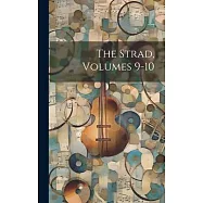 The Strad, Volumes 9-10