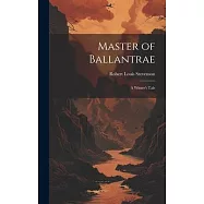 Master of Ballantrae; a Winter&rsquo;s Tale