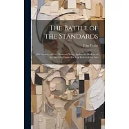 The Battle of the Standards: The Ancient, of Four Thousand Years, Against the Modern, of the Last Fifty Years--The Less