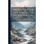 Instrucions for the Practice of Fresco Painting