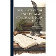 De Quincey&rsquo;s the English Mail-Coach and Joan of Arc