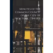 Minutes of the Common Council of the City of New York, 1784-1831; Volume 3