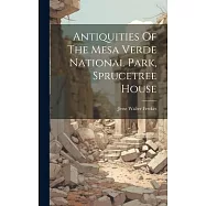 Antiquities Of The Mesa Verde National Park, Sprucetree House