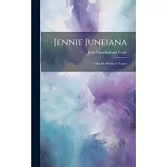 Jennie Juneiana: Talks On Women&rsquo;s Topics