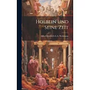 Holbein Und Seine Zeit