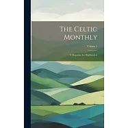 The Celtic Monthly: A Magazine for Highlanders; Volume 5