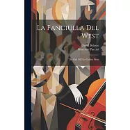 La Fanciulla Del West: The Girl Of The Golden West