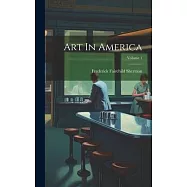 Art In America; Volume 1