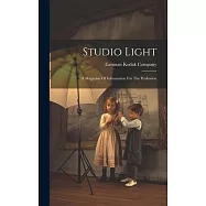 Studio Light: A Magazine Of Information For The Profession