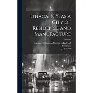 Ithaca, N.Y. as a City of Residence and Manufacture