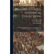 Primary Sources, Historical Collections: The Rubaiyat of Omar Khayyam, the Astronomer Poet of Persia, With a Foreword