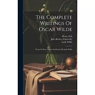 The Complete Writings Of Oscar Wilde: Poems In Prose. Essays And Stories By Lady Wilde