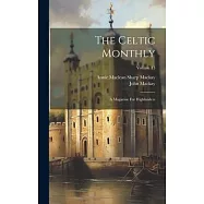 The Celtic Monthly: A Magazine For Highlanders; Volume 13