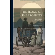 The Blood of the Prophets: Biographical Sketches