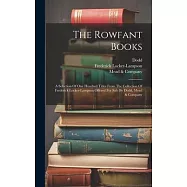 The Rowfant Books: A Selection Of One Hundred Titles From The Collection Of Frederick Locker-lampson Offered For Sale