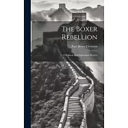 The Boxer Rebellion: A Political And Diplomatic Review