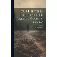 Our Heroes In Our Defense, Labette County, Kansas
