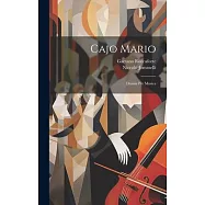 Cajo Mario: Drama Per Musica