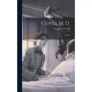 Cupid, M. D.: A Story