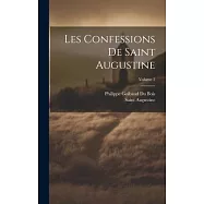 Les Confessions De Saint Augustine; Volume 2
