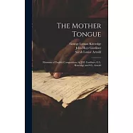 The Mother Tongue: Elements of English Composition, by J.H. Gardiner, G.L. Kittredge and S.L. Arnold