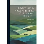 The Writings In Prose And Verse Of Rudyard Kipling ...: From Sea To Sea