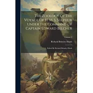 The Zoology Of The Voyage Of H. M. S. Sulphur Under The Command Of Captain Edward Belcher: Edited By Richard Brinsley