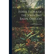 Fossil Flora of the John Day Basin, Oregon
