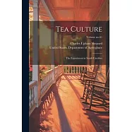 Tea Culture: The Experiment in South Carolina; Volume no.61