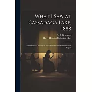 What I Saw at Cassadaga Lake, 1888: Addendum to a Review in 1887 of the Seybert Commissioners&rsquo; Report