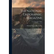 The National Geographic Magazine; v. 37 (Jan-June 1920)